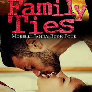 Family Ties (Morelli Family, #4) by Sam Mariano