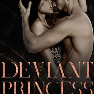 Deviant Princess (Knight's Ridge Empire Book 5) by Tracy Lorraine