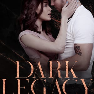 Dark Legacy (Knight's Ridge Empire: Dark Trilogy Book 3) by Tracy Lorraine