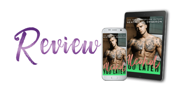 Alcohol You Later by Heather M. Orgeron ~ Review