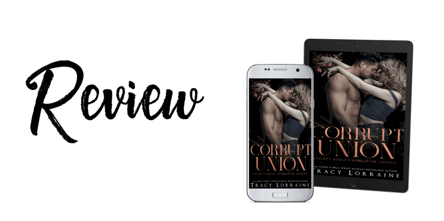 CORRUPT UNION by Tracy Lorraine ~ Review